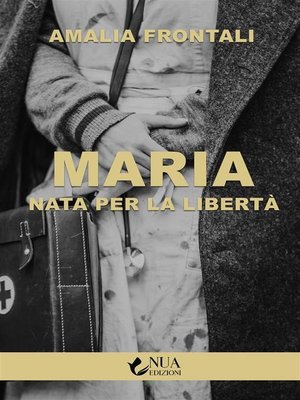 cover image of Maria--Nata per la libertà